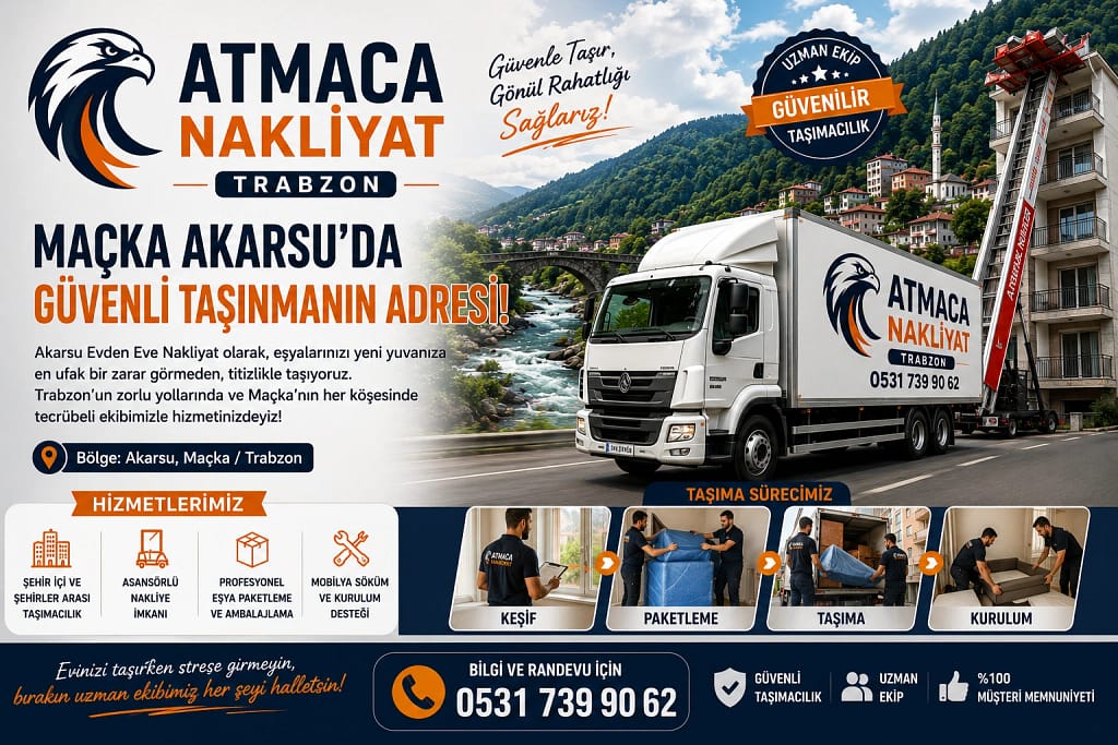 Trabzon Maçka Akarsu evden eve nakliyat kamyon asansör
